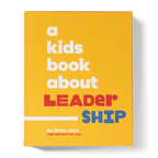 A Kids Book About Leadership!